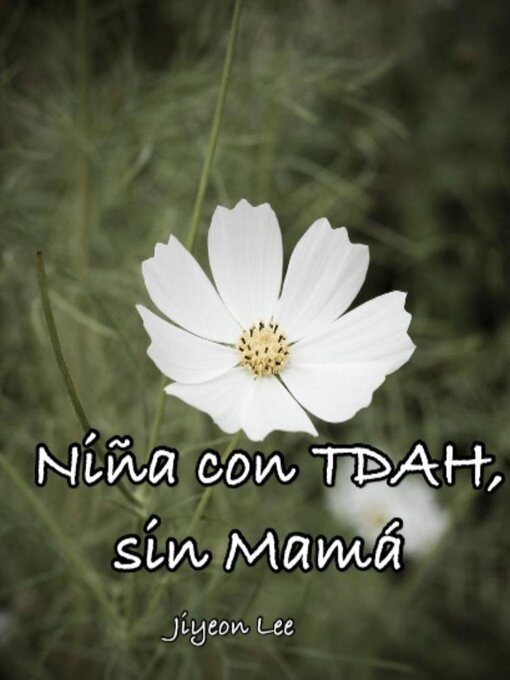 Title details for Niña con TDAH, sin Mamá by Jiyeon Lee - Available